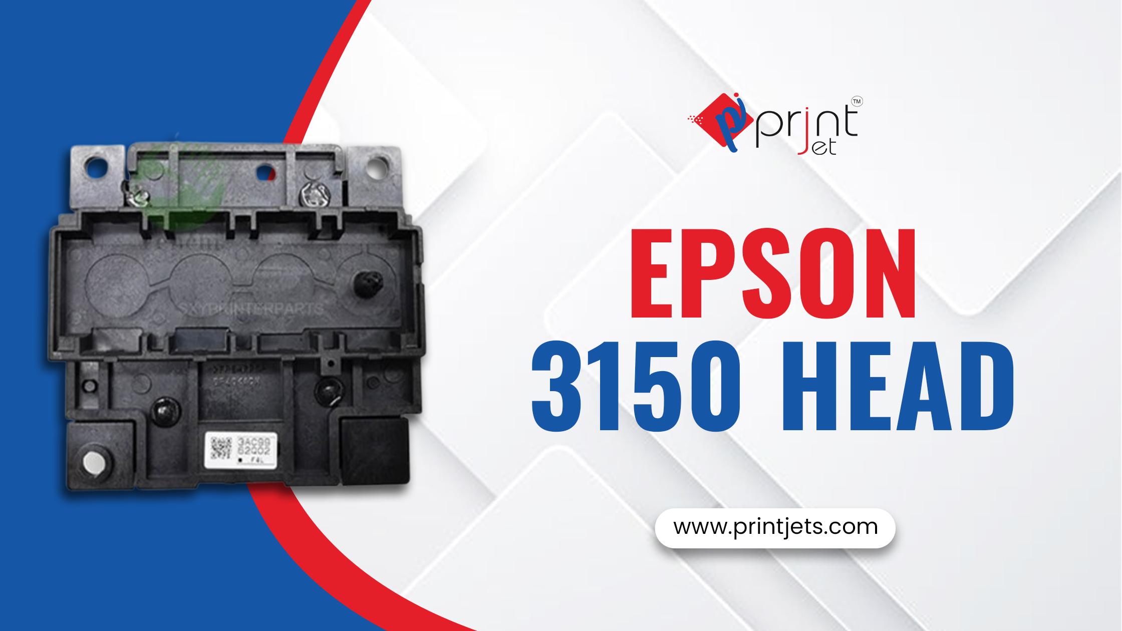Say Goodbye to Poor Prints: Epson 3150 Head Improves Quality Instantly